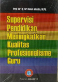 Supervisi Pendidikan Meningkatkan Kualitas Profesionalisme Guru