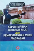 Kepemimpinan Berbasis Nilai dan Pengembangan Mutu Madrasah