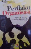Perilaku Organisasi Teori dan Praktik di Bidang Pendidikan