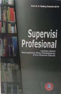 Supervisi Profesional: Layanan dalam Meningkatkan Mutu Pembelajaran di Era Otonomi Daerah