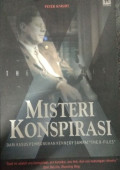 Misteri Konspirasi: Kasus Pembunuhan KennedySampai 