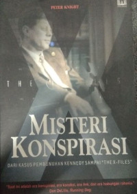 Misteri Konspirasi: Kasus Pembunuhan KennedySampai 