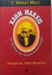 Kaum Marxis: Ide-ide Dasar dan Sejarah Perkembangan