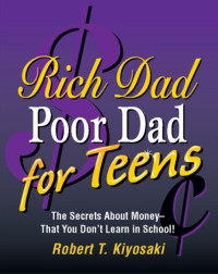Rich Dad Poor Dad For Teens