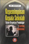 Kepemimpinan Kepala Sekolah dalam Organisasi Pembelajar