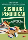 SOSIOLOGI PENDIDIKAN Struktur dan Interaksi Sosial di dalam Institusi Pendidikan