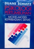 Psikologi Pertumbuhan Model-Model Kepribadian Sehat