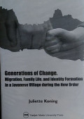 Generations Of Change Migration, Family Life, and Identity Formation in a Javanese Village during the New Order