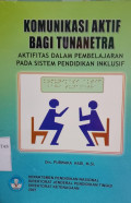 Komunikasi Aktif Bagi Tunanetra