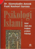 Psikologi Islami Solusi Islam atas Problem-problem Psikologi
