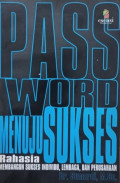 Password Menuju Sukses: Rahasia Membangun Sukses Individu, Lembaga, dan Perusahaan