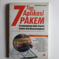 7 Tips Aplikasi PAKEM (Pembelajaran Aktif, Kreatif, Efektif, dan Menyenangkan)