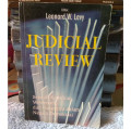 Judicial Review : Sejarah Kelahiran, Wewenang dan Fungsinya dalam Negara Demokrasi