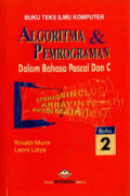 ALGORITMA DAN PEMROGRAMAN DALAM BAHASA PASCAL DAN C Buku 2