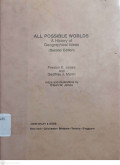 All Possible Worlds : A History of Geographical Ideas (Second Edition)
