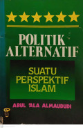 Politik Alternatif : Suatu Perspektif Islam