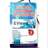 Analisis Multivariat dan Ekonometrika : Teori, Konsep, dan Aplikasi dengan Eviews 10