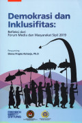 Demokrasi dan Inklusifitas : Refleksi dari Forum Media dan Masyarakat Sipil 2019