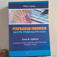 PERPAJAKAN INDONESIA: Seri PPN, PPnBM dan PPh Badan
