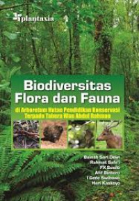 Biodiversitas Flora dan Fauna di Arboretum Hutan Pendidikan Konservasi Terpadu Tahura Wan Abdul Rahman