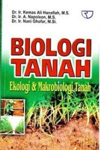 Biologi Tanah : Ekologi & Makrobiologi Tanah