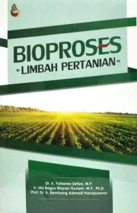 Bioproses Limbah Pertanian
