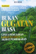 Bukan Gugatan Biasa Upaya Pemulihan Lahan Gambut Akibat Pembakaran