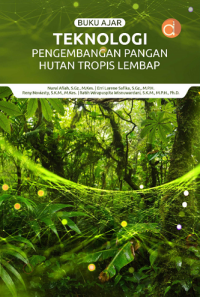 Buku Ajar Teknologi Pengembangan Pangan Hutan Tropis Lembap