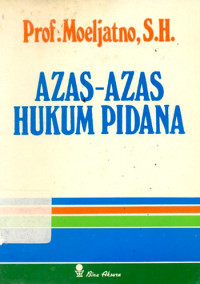 Azas-Azas Hukum Pidana