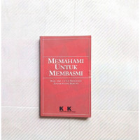 Memahami untuk Membasmi:  Buku Satu untuk Memahami Tindak Pidana Korupsi