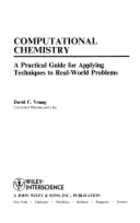 Computational Chemistry: A Practical Guide for Applying Techniques to Real World Problems