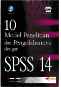 10 Model Penelitian dan Pengolahannya dengan SPSS 14