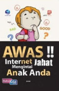 AWAS!! Internet Jahat Mengintai Anak Anda
