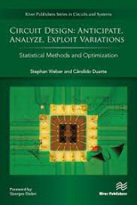 Circuit Design
Anticipate, Analyze, Exploit Variations