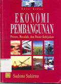 Ekonomi Pembangunan: Proses, Masalah, dan Dasar Kebijakan