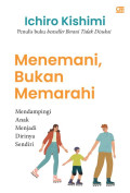 Menemani, Bukan Memarahi