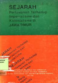 Sejarah Perlawanan Terhadap Imperialisme dan Kolonialisme di Jawa Timur