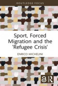 Sport, Forced Migration and the 'Refugee Crisis'