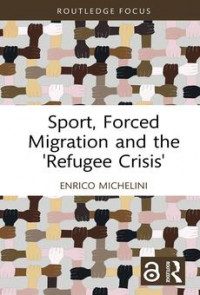 Sport, Forced Migration and the 'Refugee Crisis'