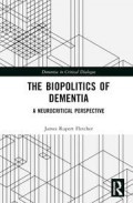 The Biopolitics of Dementia