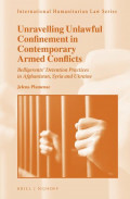 Unravelling Unlawful Confinement in Contemporary Armed Conflicts