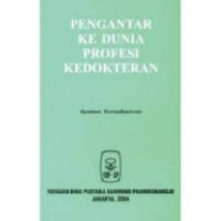 Pengantar Ke Dunia Profesi Kedokteran