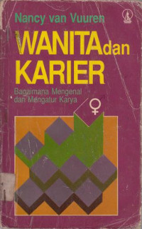Wanita dan Karier: Bagaimana Mengenal dan Mengatur Karya