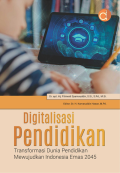 Digitalisasi Pendidikan: Transformasi Dunia Pendidikan Mewujudkan Indonesia Emas 2045