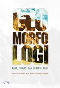 Geomorfologi Gaya, Proses dan Bentuk Lahan