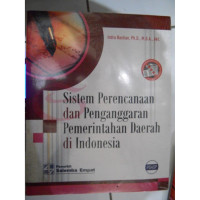 Sistem Perencanaan dan Penganggaran Pemerintahan Daerah di Indonesia