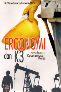 Ergonomi dan K3 : Kesehatan Keselamatan Kerja