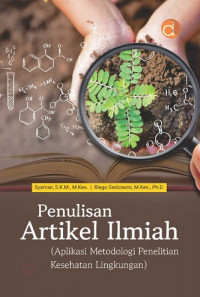 Penulisan Artikel Ilmiah (Aplikasi Metodologi Penelitian Kesehatan Lingkungan)