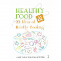 Healthy Food & 25 Ideas of Healthy Cooking