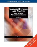 Financial Reporting and Analysis = Using Financial Accounting Information